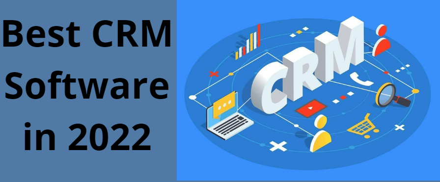 Best CRM Software In 2022